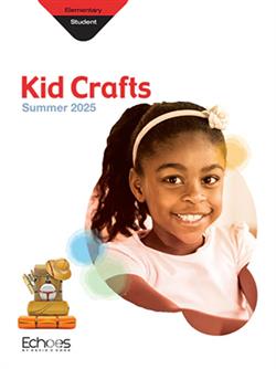 ECHOES ELEMENTARY KID CRAFTS SUMMER 2025
