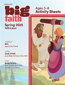 BIG FAITH AGE 3-6 ACTIVITY SHEETS SPRING 2025