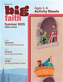 BIG FAITH AGE 3-6 ACTIVITY SHEETS SUMMER 2025