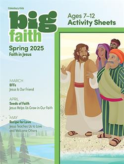 BIG FAITH AGE 7-12 ACTIVITY SHEETS SPRING 2025