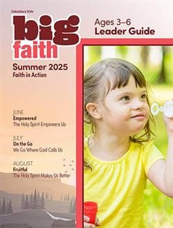 BIG FAITH AGE 3-6 LEADER GUIDE SUMMER 2025