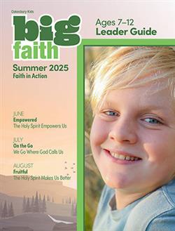BIG FAITH AGE 7-12 LEADER GUIDE SUMMER 2025