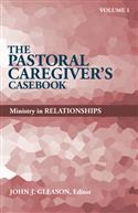 PASTORAL CAREGIVER'S CASEBOOK, VOL 1