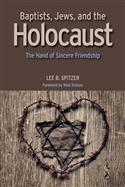 BAPTISTS, JEWS, AND THE HOLOCAUST